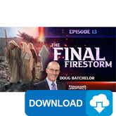 (Digital Download) Panorama of Prophecy: The Final Firestorm (13) by Doug Batchelor