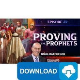 (Digital Download) Panorama of Prophecy: Proving the Prophets (22) by Doug Batchelor