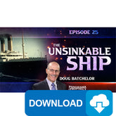 (Digital Download) Panorama of Prophecy: The Unsinkable Ship (25) by Doug Batchelor