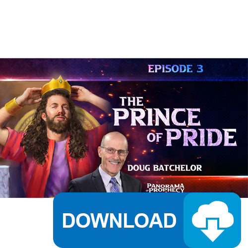 (Digital Download) Panorama of Prophecy: The Prince of Pride (03) by Doug Batchelor