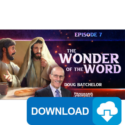 (Digital Download) Panorama of Prophecy: The Wonder of the World (07) by Doug Batchelor
