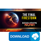 (Digital Download) Revelation Now: The Final Firestorm (09) by Doug Batchelor