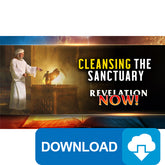 (Digital Download) Revelation Now: Cleansing the Sanctuary (11) by Doug Batchelor