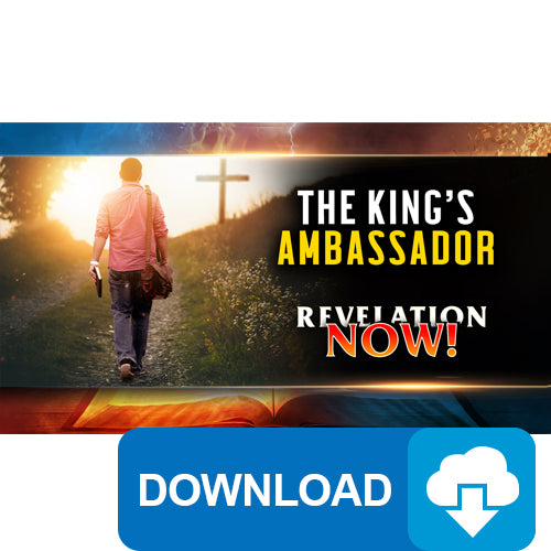 (Digital Download) Revelation Now: The King's Ambassador (18) by Doug Batchelor