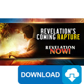 (Digital Download) Revelation Now: Revelation's Coming Rapture (01) by Doug Batchelor