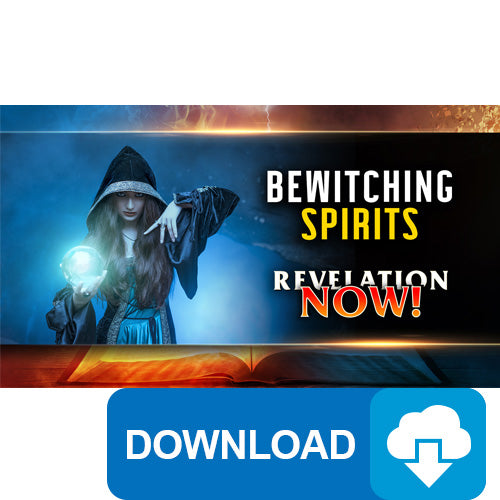 (Digital Download) Revelation Now: Bewitching Spirits (08) by Doug Batchelor