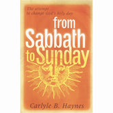 From Sabbath to Sunday by Carlyle Haynes