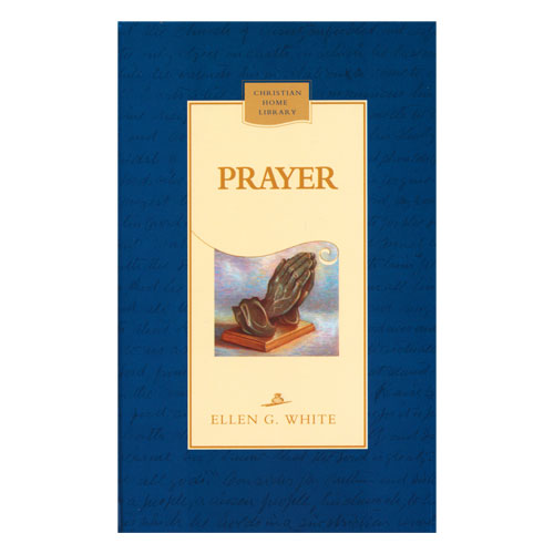 Prayer (Hardcover) by Ellen White