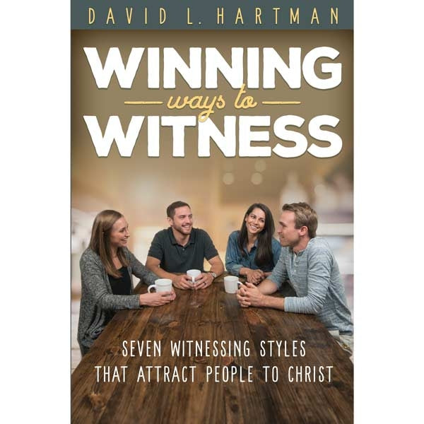 Winning Ways to Witness by David Hartman